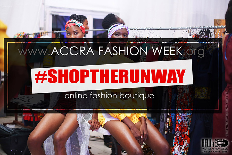 Accra Fashion Week To Introduce An Online Runway Boutique – #SHOPTHERUNWAY